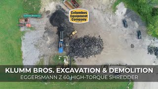 Klumm Excavating amp Demolition Shredding it with Eggersmann Z60 [upl. by Nwhas]