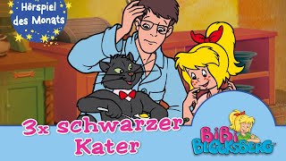 BIBI BLOCKSBERG  3x Schwarzer Kater Folge 22 das ZWEITPLATZIERTE Hörspiel des Monats [upl. by Noslrac]