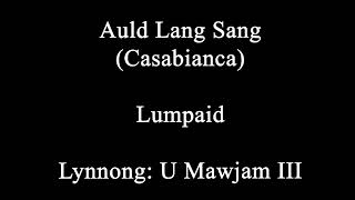 Auld Lang Sang  Lumpaid [upl. by Bokaj]