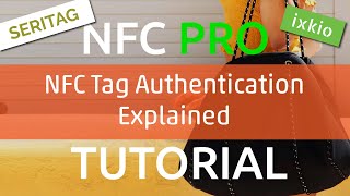 NFC Tag Authentication Explained  An NFC Pro Tutorial from Seritag [upl. by Nitsug603]