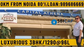 Capital Athena Luxurious Flats  3bhk129096L  Ready to Move Options  0km from Noida  9891686669 [upl. by Irahs980]