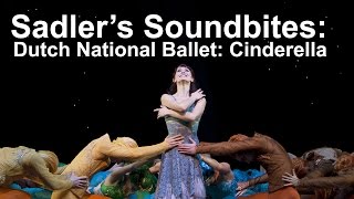 Christopher Wheeldon’s Cinderella  Dutch National Ballet  Sadlers Soundbites [upl. by Shult44]