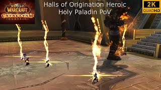 World of Warcraft  Cataclysm Classic  Halls of Origination Heroic  Holy Paladin PoV  2K [upl. by Nuhsal]