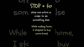 STOP with TO or ING  GERUNDS and INFINITIVES  Short English grammar lesson [upl. by Alberta]