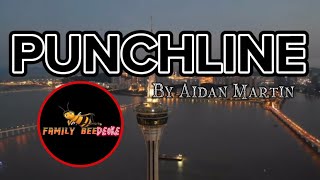 PUNCHLINE Aidan MartinFAMILY BEEDeoke [upl. by Nagem526]