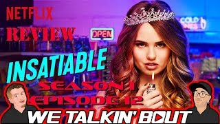 Insatiable Season 1 Episode 12 Review [upl. by Llekcm]