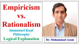 Empiricism vs Rationalism  Philosophy of Immanuel Kant on Empiricism and Rationalism  Examples [upl. by Charyl]