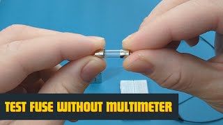 How To Test A Fuse Without A Multimeter [upl. by Ambler479]