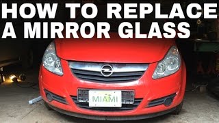 Wing mirror glass replacement on Opel  Vauhxall Corsa D [upl. by Ardnek]