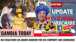 B54 REACTIONS ON ADAMA BARROW FOR HIS STUPIDITY AND IGNORANCE [upl. by Atima]