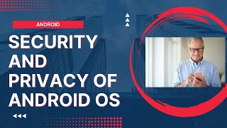 Security and Privacy of Android OS [upl. by Auberta]