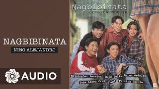 Nino Alejandro  Nagbibinata Audio 🎵  Nagbibinata OST [upl. by Ecneitap711]