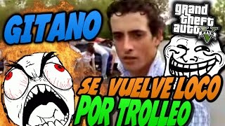 PARTE 2  GITANO SE VUELVE LOCO Y REACCIÓN ÉPICA DEL ENFADO  TROLLEANDO EN GTA V 84 [upl. by Fording290]