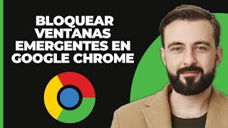 Cómo bloquear las ventanas emergentes en Google Chrome  Guía completa [upl. by Waverley]