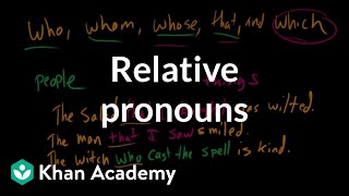 Relative pronouns  The parts of speech  Grammar  Khan Academy [upl. by Htezzil]