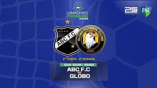 🔴 AO VIVO ABC FC X GLOBO  POTIGUAR  2024 [upl. by Errot]