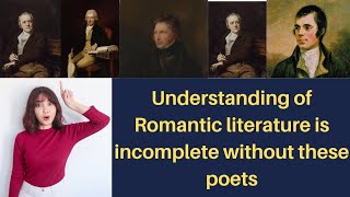 Pre Romantic Poets Transitional Poets The unsung heroes  Poets inspired romanticism Part 2 [upl. by Leirbag]