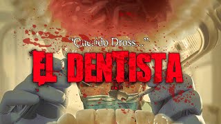 El Dentista [upl. by Esialb]