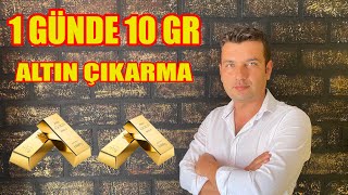 1 GÜNDE 10 GR ALTIN ÇIKARMA [upl. by Sophie]