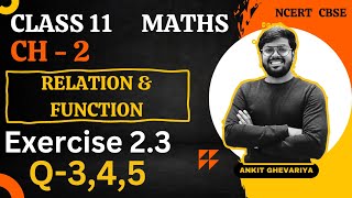 Class 11 Maths Chapter 2 Exercise 23 que 345 Relation amp Function  NCERT BOOK  CBSE [upl. by Afrika]