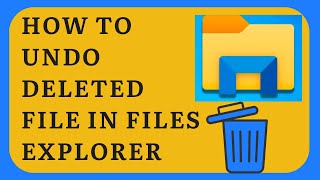 How To Undo Deleted File In Files Explorer [upl. by Carmon835]