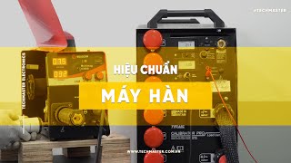 Hiệu chuẩn máy hàn  welder calibration [upl. by Callahan]