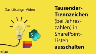 Das Lösungsvideo 648 Tausendertrennzeichen in SharePointListen ausschalten [upl. by Kalman]