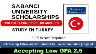 Sabanci University TURKEY Scholarship 2024  No IELTS  2000 TURKISH LIRA [upl. by Blisse492]