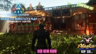 Ark Survival Ascended EP 32 Our New Barn [upl. by Lleruj982]