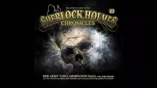 Sherlock Holmes Chronicles Folge 23 quotDer Geist von Carnington Hallquot Komplettes Hörspiel [upl. by Hazaki]