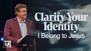 Clarify Your Identity I Belong to Jesus  Pastor Allen Jackson [upl. by Bor]