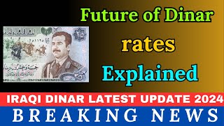 IRAQI DINAR 💥Future of Dinar rates Explained IRAQI DINAR NEWS TODAY 2024 IRAQI DINAR LATEST UPDATE [upl. by Nosreg667]