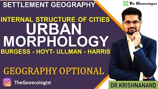 Urban Morphology Internal Structure of CitiesBurgessHoytUllmanHarris Geoecologist [upl. by Nissy949]