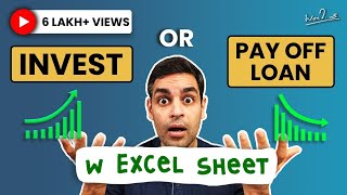 Investing vs Loan Repayment EXPLAINED with Excel Sheet  Ankur Warikoo Hindi [upl. by Ninetta]