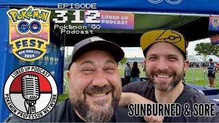 LURED UP 312  Sunburned amp Sore  POKÉMON GO PODCAST [upl. by Politi562]