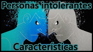 Personas Intolerantes Características [upl. by Hilaria]