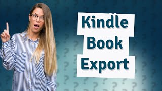 How to export a book from Kindle for PC [upl. by Asinet]