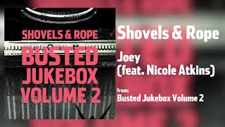 Shovels amp Rope  quotJoeyquot feat Nicole Atkins Audio Only [upl. by Florin787]