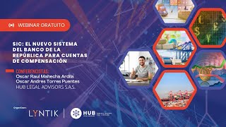 WEBINAR SIC El Nuevo Sistema Del Banco De La República Para Cuentas De Compensación [upl. by Eigriv]