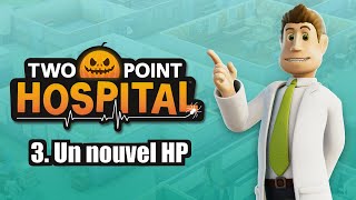 Two Point Hospital  Ep 3  Un nouvel HP [upl. by Odnamla]