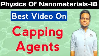 Capping Agents In Hindi  Synthesis Of Nanomaterials  Physics Of Nanomaterials [upl. by Naivart]