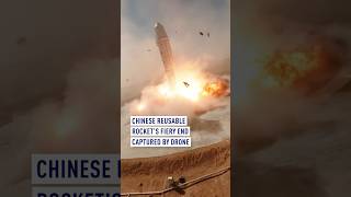 Chinese reusable rockets fiery end captured by drone [upl. by Hedy28]