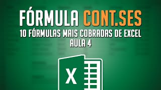 Fórmula CONTSES 10 Fórmulas Mais Cobradas de Excel no Mercado de Trabalho  Aula 4 [upl. by Gray261]