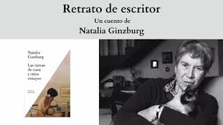 quotRetrato de escritorquot un cuento de Natalia Ginzburg [upl. by Ocsinarf]