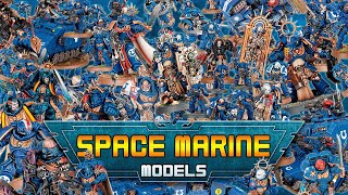 Exploring almost Every Space Marine Model  Warhammer 40K [upl. by Sidnak]