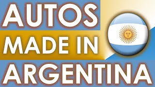 Los 9 MEJORES AUTOS hechos en ARGENTINA  ¿Cómo reconocer un auto fabricado en ARGENTINA por el VIN [upl. by Ydarg]