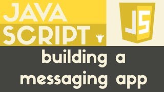 Building a Messaging App  Javascript  Tutorial 15 [upl. by Nwahsram]