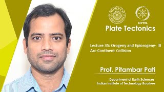 Lecture 35 Orogeny and Epiorogeny III ArcContinent Collision [upl. by Tecil]