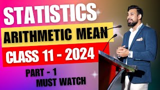 Arithmetic Mean  Easiest way and All Numericals  Class 11  Statistics  Part 1 [upl. by Timmons]