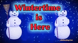 Winter Preschool Song  Wintertime is Here  Littlestorybug [upl. by Dunning]